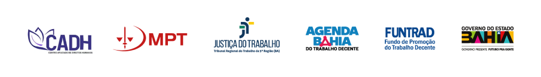 CADH, MPT, Justiça do Trabalho, Agenda Bahia, FUNTRAD e Governo da Bahia